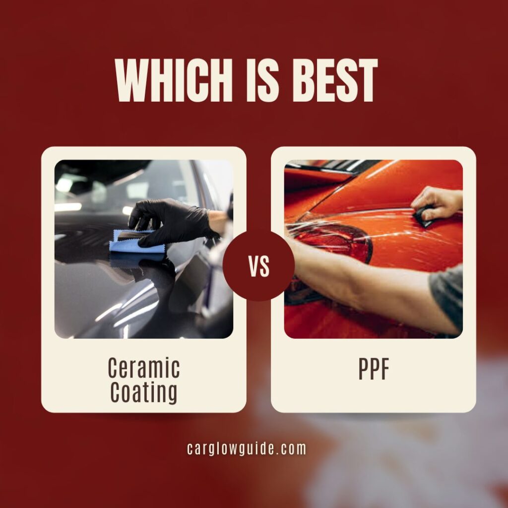Ceramic Coating vs PPF: Which Is best