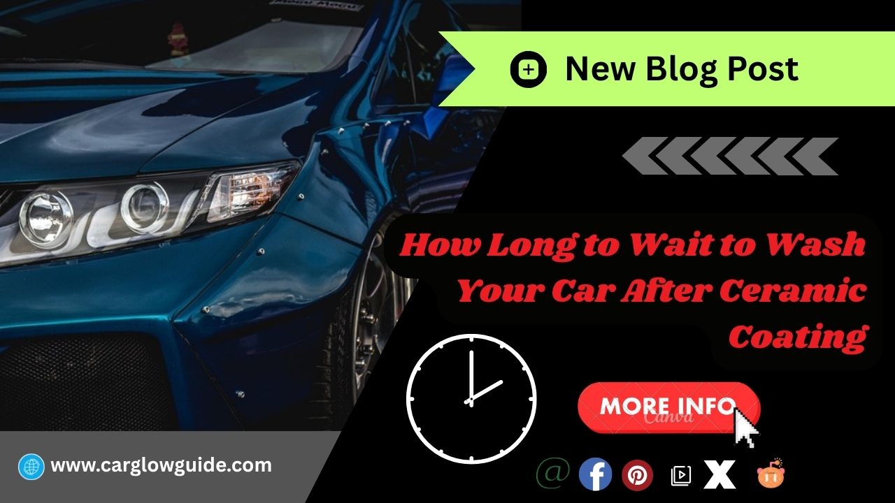 How Long Does It Take to Ceramic Coat a Car?