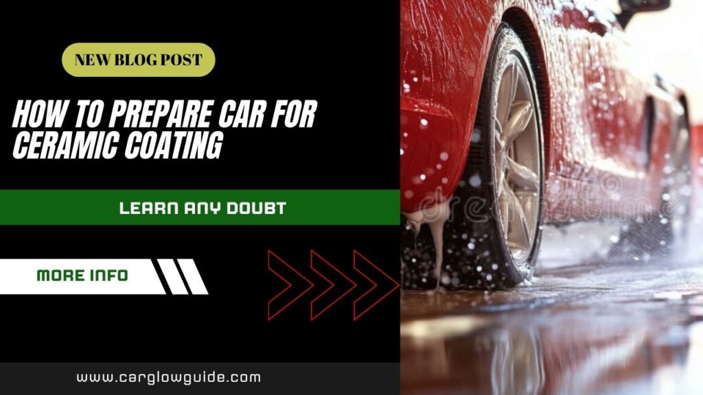 how to prepare a car for ceramic coating