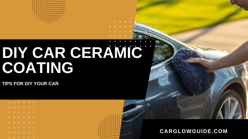 DIY Car Ceramic Coating