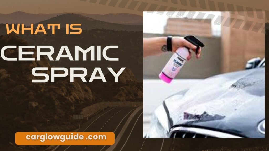 what is ceramic spray