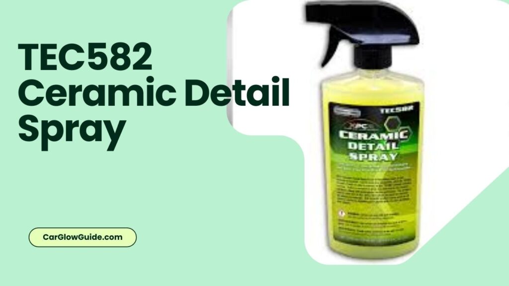 TEC582 Ceramic Detail Spray