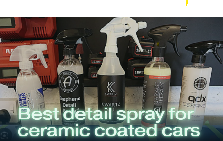 Best Detail Spray for Ceramic Coated Cars